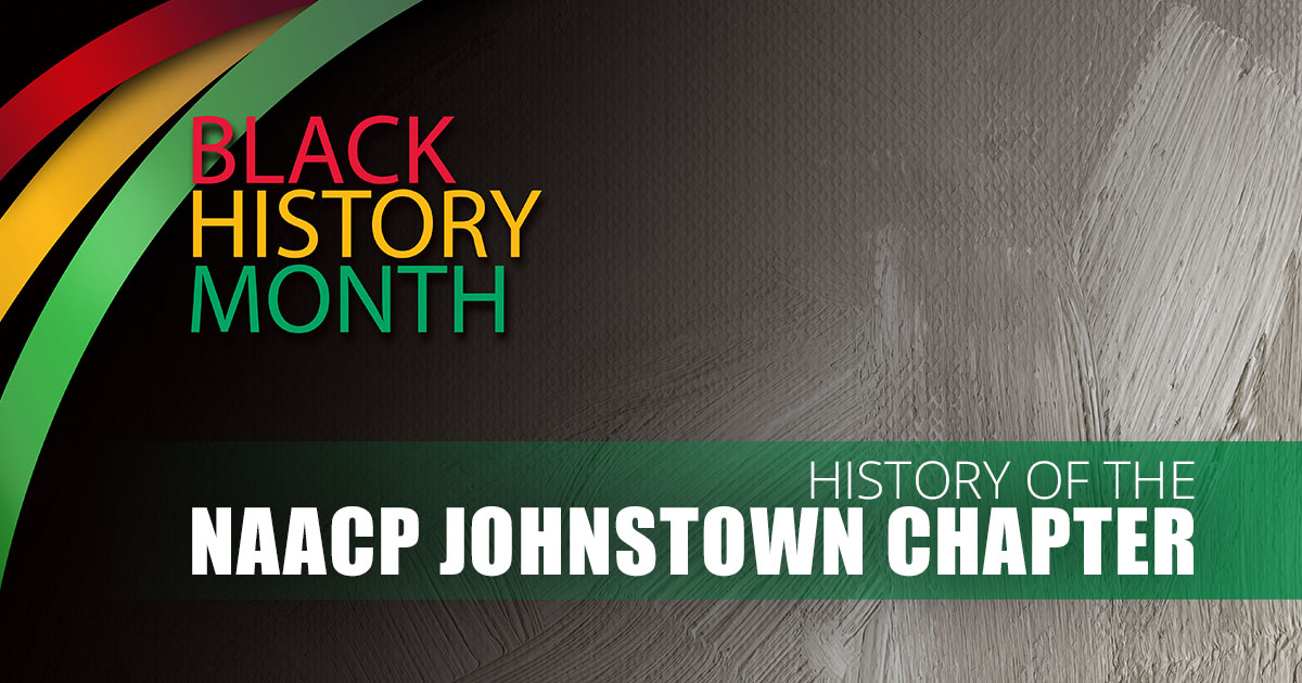 History of the NAACP Johnstown Chapter