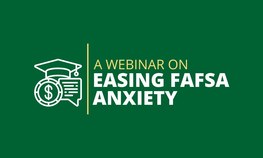 Free Live Webinar On Easing FAFSA Anxiety & College Affordability